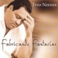 Tito Nieves - Fabricando fantasías