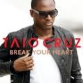 Taio Cruz - Break Your Heart