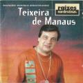 Teixeira de Manaus - Deixa Meu Sax Entrar