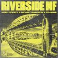 JOEL CORRY x SIDNEY SAMSON x PAJANE - Riverside MF