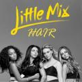 Little Mix - Hair